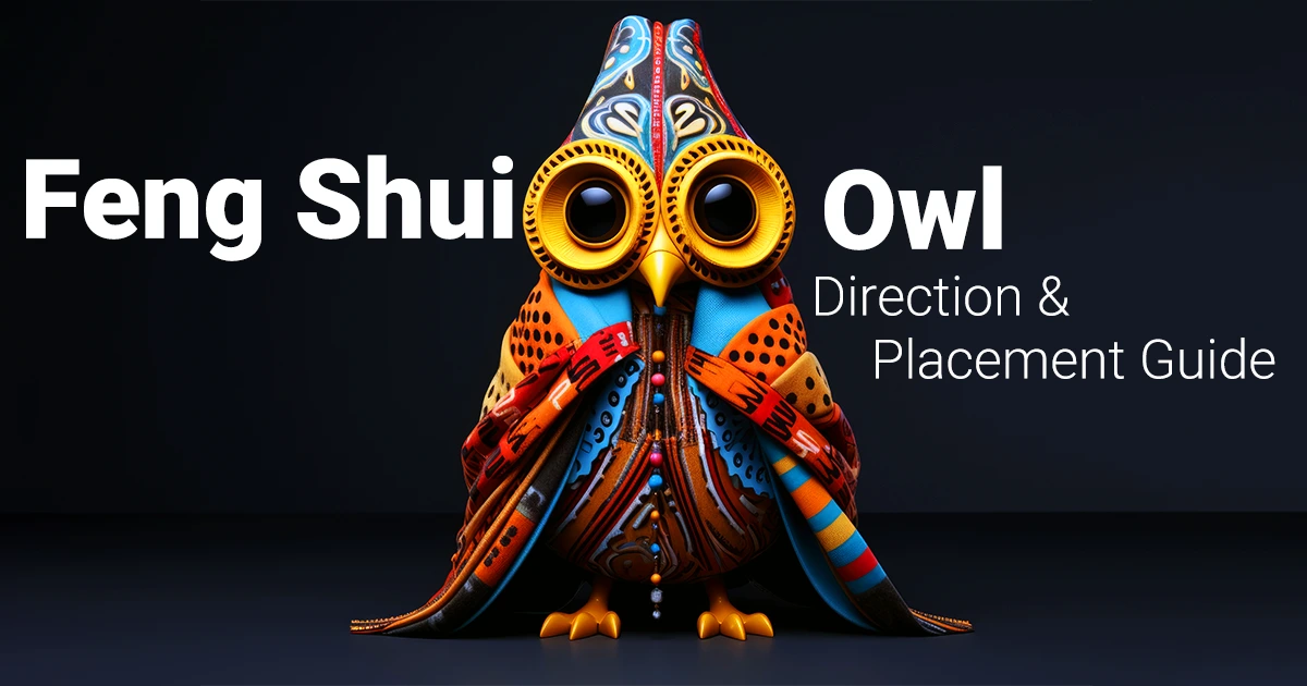Feng Shui Owl Direction & Placement Guide: Attract Positive