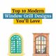 Top 10 Modern Window Grill Designs_11zon 80x80