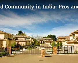 gated community in india: pros and cons