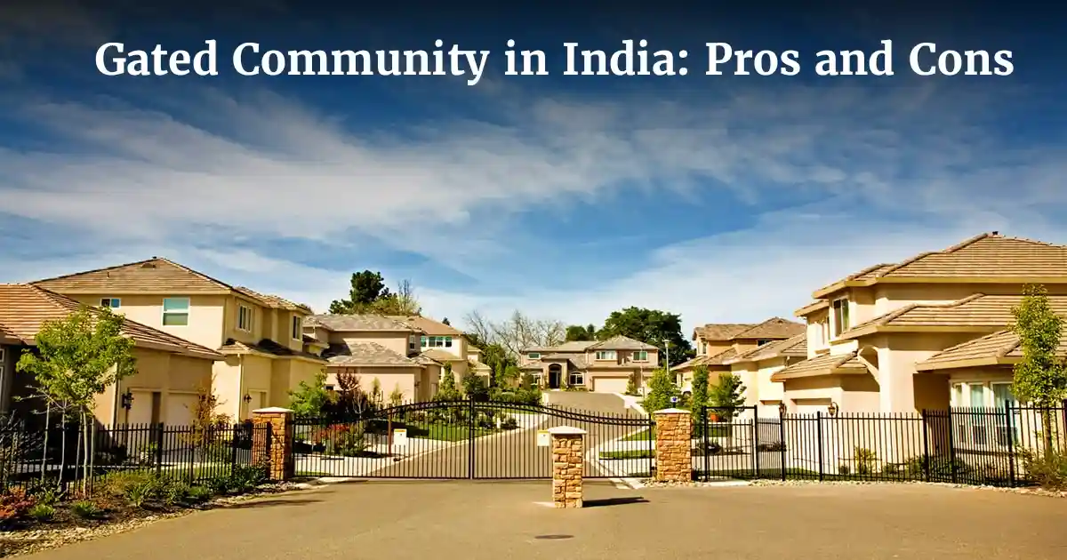 gated community in india: pros and cons