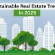 sustainable real estate trends