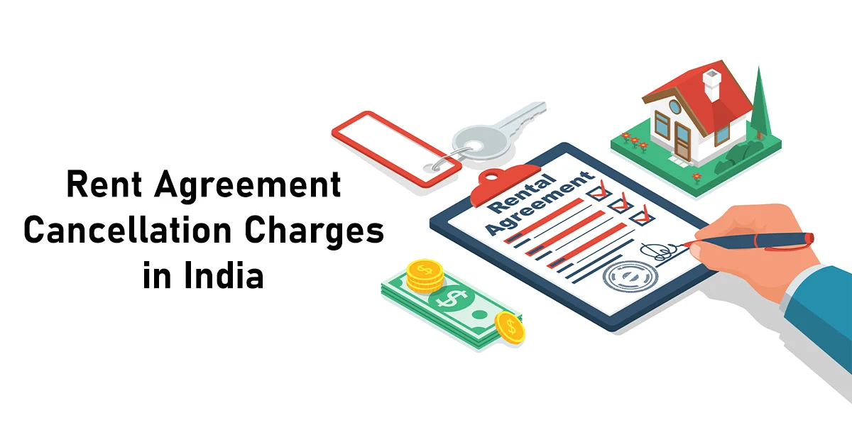 Rent Agreement Cancellation Charges in India