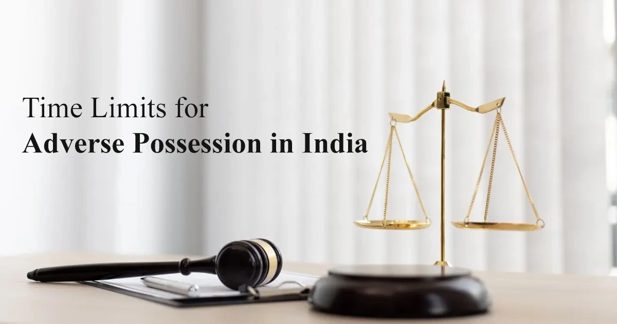 What Is Adverse Possession? Legal Definition, Requirements & Rules in India 2 Time Limits for Adverse Possession in India