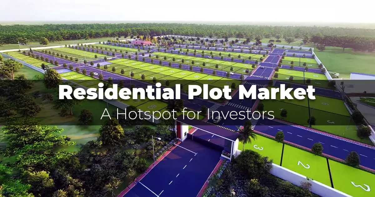 Residential Plot Market A Hotspot for Investors