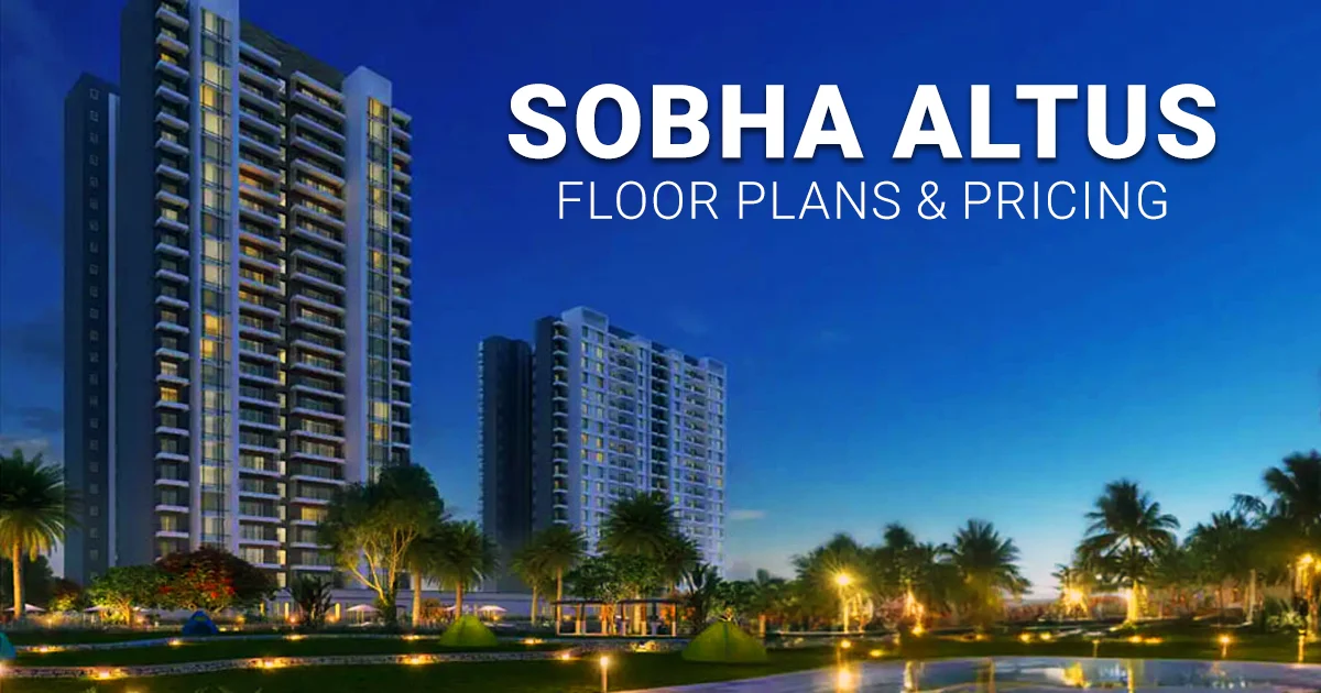 Sobha Altus Sector 106 Gurgaon Floor Plans & Pricing