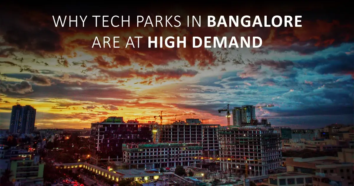 Why Tech Parks in Bangalore are at High Demand 