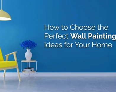 How to Choose the Perfect Wall Painting Design Ideas