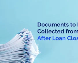 Documents to Be Collected from Bank After Loan Closure