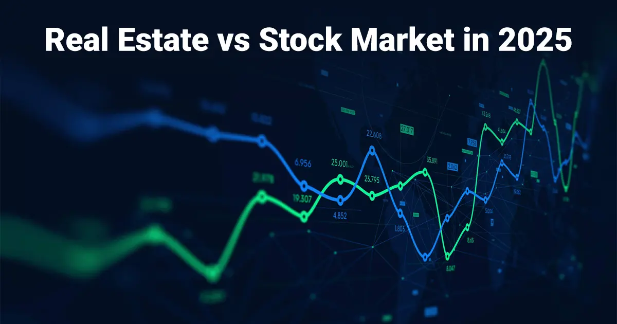 Real Estate vs Stock Market in 2025