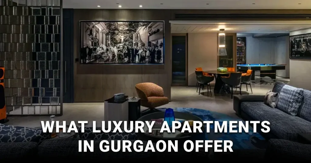 What Top 10 Ultra Luxury Apartments in Gurgaon Offer