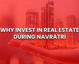 Why Invest in Real Estate During Navratri